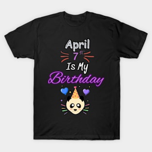 april 7 st is my birthday T-Shirt